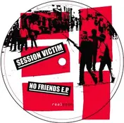 Session Victim - No Friends Ep