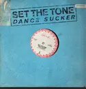 12inch Vinyl Single - Set The Tone - Dance Sucker