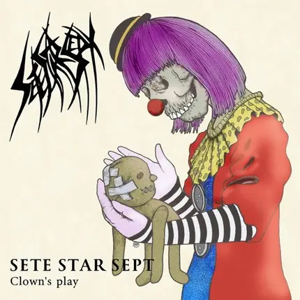 Sete Star Sept / Noise - Clown's Play / Globalização