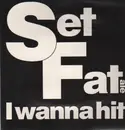 12'' - Set Fatale - I Wanna Hit