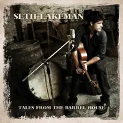 CD - Seth Lakeman - Tales From The Barrel House - Digisleeve