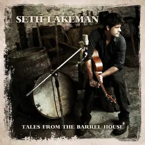 Seth Lakeman - Tales from the Barrel House