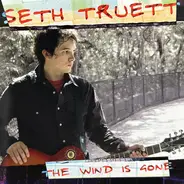 Seth Truett - The Wind Is Gone