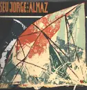 Double LP - Seu Jorge And Almaz - Seu Jorge And Almaz