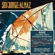 seu jorge - Seu Jorge & Almaz