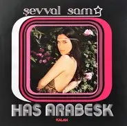 Şevval Sam - Has Arabesk