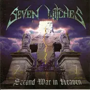 Seven Witches - Second War In Heaven