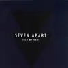 12inch Vinyl Single - Seven Apart - Hold My Hand
