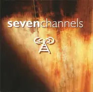 Seven Channels - Seven Channels