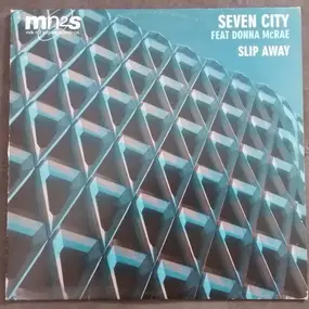 SEVEN CITY - SLIP AWAY