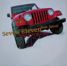 seven eleven - Riding On My Jeep