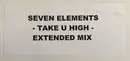 12inch Vinyl Single - Seven Elements - Take U High