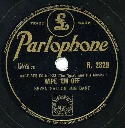 Seven Gallon Jug Band / Bessie Smith - Wipe 'Em Off / In The House