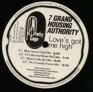 Seven Grand Housing Authority - Love's Got Me High
