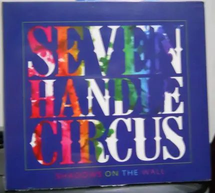 Seven Handle Circus - Shadows On The Wall