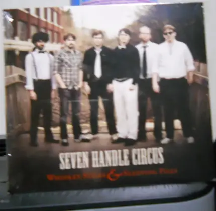 Seven Handle Circus - Whiskey Stills & Sleeping Pills