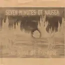 7inch Vinyl Single - Seven Minutes Of Nausea - The Noise Of The Rose