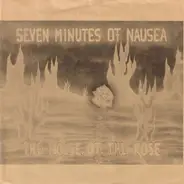 Seven Minutes Of Nausea - The Noise Of The Rose