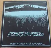 7inch Vinyl Single - Seven Minutes Of Nausea - Your Father Was A Poser... And What's About You?? - Ltd ed/ Numbered/ Blue Marbled vinyl/ Incl. insert
