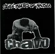 Seven Minutes Of Nausea - Chavo
