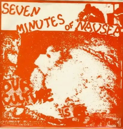 Seven Minutes Of Nausea - Our Culture Is Boring
