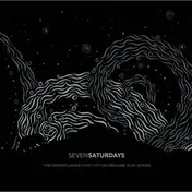Seven Saturdays - The Snowflakes That Hit Us Became Our Stars