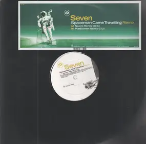 Seven - Spaceman Came Travelling (Remixes)