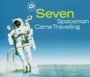 CD Single - Seven - Spaceman Came Travelling