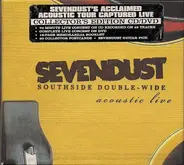 Sevendust - Southside Double-Wide Acoustic Live