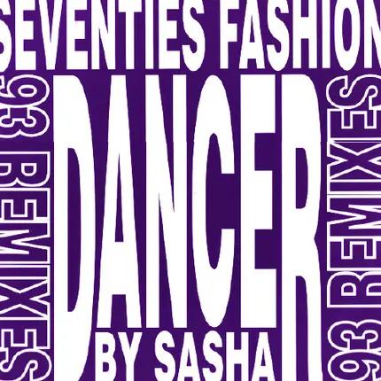Seventies Fashion - Dancer (93 Remixes)