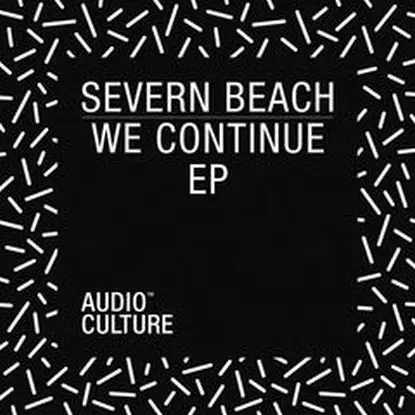 Severn Beach - We Continue Ep