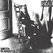 Severe - Snitch Slaughter EP