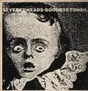 12inch Vinyl Single - Severed Heads - Goodbye Tonsils - aussie