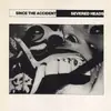 LP - Severed Heads - Since The Accident