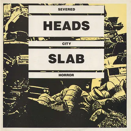 Severed Heads - City Slab Horror