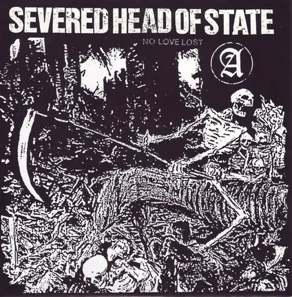 Severed Head Of State - No Love Lost
