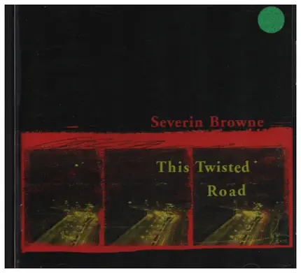 Severin Browne - This Twisted Road