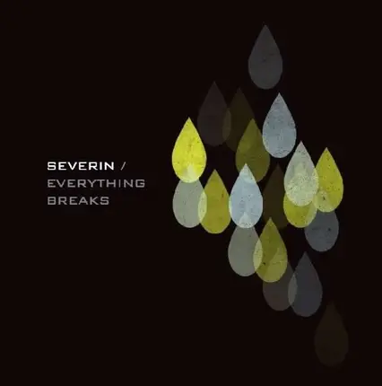 SEVERIN - EVERYTHING BREAKS