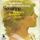 7inch Vinyl Single - Séverine - Vergessen Heißt Verloren Sein