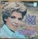 7inch Vinyl Single - Séverine - Vivre Pour Moi / Comme Un Forgeron