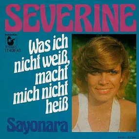 Severine - Was Ich Nicht Weiß, Macht Mich Nicht Heiß