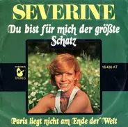 Séverine - Du Bist Für Mich Der Größte Schatz