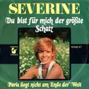 7inch Vinyl Single - Séverine - Du Bist Für Mich Der Größte Schatz