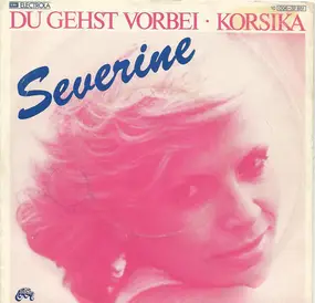 Severine - Du Gehst Vorbei