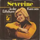 7inch Vinyl Single - Séverine - Ja Der Eiffelturm / Kann Sein