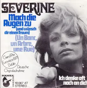 Severine - Mach Die Augen Zu (Und Wünsch Dir Einen Traum) (Un Banc, Un Arbre, Une Rue)