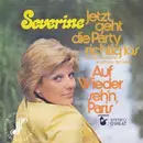 7'' - Severine, Séverine - Jetzt Geht Die Party Richtig Los (Je Später Der Abend, Je Schöner Die Gäste)