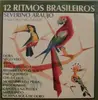 LP - Severino Araújo E Sua Orquestra Tabajara - 12 Ritmos Brasileiros