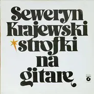 Seweryn Krajewski - Strofki Na Gitarę