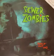 Sewer Zombies - Reach Out And...